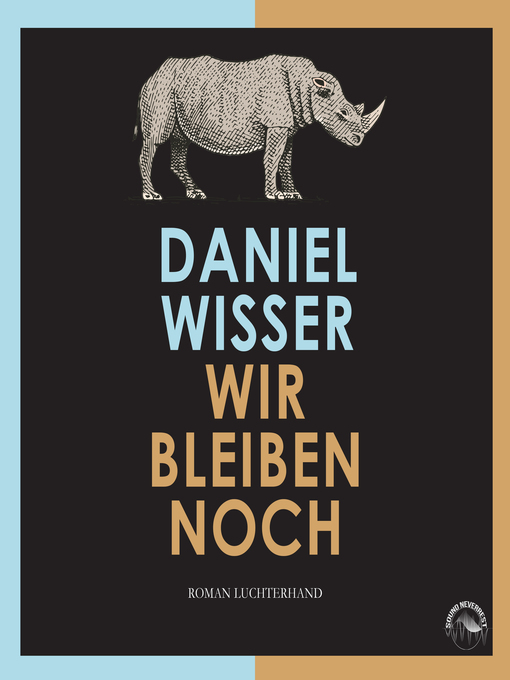 Title details for Wir bleiben noch by Daniel Wisser - Wait list
